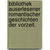 Bibliothek auserlesener romantischer Geschichten der Vorzeit. by Leonhard Wachter