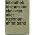 Bibliothek historischer Classiker aller Nationen. Elfter Band