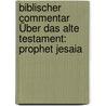 Biblischer Commentar Über Das Alte Testament: Prophet Jesaia by Carl Friedrich Keil
