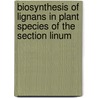 Biosynthesis of lignans in plant species of the section Linum door Shiva Hemmati