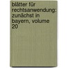 Blätter Für Rechtsanwendung: Zunächst In Bayern, Volume 20 by Johann Adam Seuffert