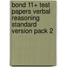 Bond 11+ Test Papers Verbal Reasoning Standard Version Pack 2 door Frances Down