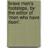 Brave Men's Footsteps, by the Editor of 'Men Who Have Risen'.