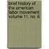 Brief History of the American Labor Movement Volume 11, No. 6