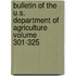 Bulletin of the U.S. Department of Agriculture Volume 301-325