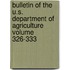 Bulletin of the U.S. Department of Agriculture Volume 326-333