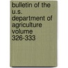 Bulletin of the U.S. Department of Agriculture Volume 326-333 door United States Department of Agriculture