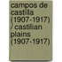 Campos de Castilla (1907-1917) / Castilian Plains (1907-1917)