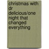 Christmas with Dr Delicious/One Night That Changed Everything door Tina Beckett