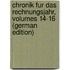 Chronik Fur Das Rechnungsjahr, Volumes 14-16 (German Edition)