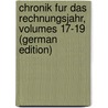 Chronik Fur Das Rechnungsjahr, Volumes 17-19 (German Edition) door Zu Berlin Humboldt-Universität