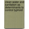 Clean Water and Sanitation as Determinants to Control Typhoid by Khalid Saleem