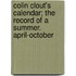 Colin Clout's Calendar; the Record of a Summer. April-October