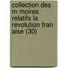 Collection Des M Moires Relatifs La Revolution Fran Aise (30) by Livres Groupe