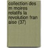 Collection Des M Moires Relatifs La Revolution Fran Aise (37)
