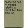 Collection Des M Moires Relatifs La Revolution Fran Aise (54) door Livres Groupe