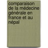 Comparaison de la médecine générale en France et au Népal door Nathalie Lascols