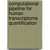 Computational Pipeline For Human Transcriptome Quantification door Guorong Xu