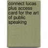 Connect Lucas Plus Access Card for the Art of Public Speaking door Stephen Lucas