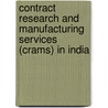 Contract Research And Manufacturing Services (crams) In India by Milind Antani