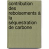 Contribution des reboisements à la séquestration de carbone by Ralph Mercier Degue-Nambona