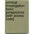Criminal Investigation: Basic Perspectives [With Access Code]