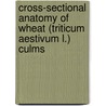 Cross-sectional Anatomy of wheat (Triticum aestivum L.) culms door Dr. Nasima Joarder