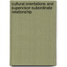 Cultural orientations and supervisor-subordinate relationship by Elisaveta Sardzoska