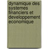 Dynamique Des Systemes Financiers Et Developpement Economique by Mounir Bali