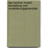 Das Berliner Modell - Darstellung und Modellierungspotentiale door André Matthias Müller