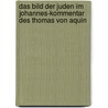 Das Bild der Juden im Johannes-Kommentar des Thomas von Aquin by Matthias Hammele