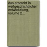 Das Erbrecht In Weltgeschichtlicher Entwickelung, Volume 2... door Eduard Gans