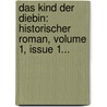 Das Kind Der Diebin: Historischer Roman, Volume 1, Issue 1... door Charlotte Von Gravenreuth