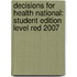 Decisions for Health National: Student Edition Level Red 2007