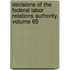 Decisions of the Federal Labor Relations Authority, Volume 65