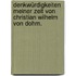 Denkwürdigkeiten meiner Zeit von Christian Wilhelm von Dohm.