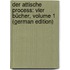 Der Attische Process: Vier Bücher, Volume 1 (German Edition)
