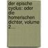 Der Epische Cyclus: Oder Die Homerischen Dichter, Volume 2...
