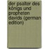 Der Psalter Des Königs Und Propheten Davids (German Edition)