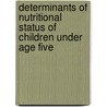 Determinants of Nutritional Status of Children Under Age Five door Dereje Danbe Debeko