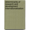 Determinants of Research and Development Internationalisation door Ileana Colombo