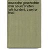Deutsche Geschichte mm Neunzehnten Jahrhundert, Zweiter Theil door Heinrich Von Treitschke