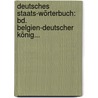 Deutsches Staats-wörterbuch: Bd. Belgien-deutscher König... door Johann Caspar Bluntschli