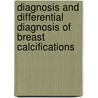 Diagnosis and Differential Diagnosis of Breast Calcifications door Marton Lanyi