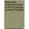 Diagnostic Reference Levels at the Dr George Mukhari Hospital door Khombo Eunice Dumela