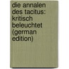 Die Annalen Des Tacitus: Kritisch Beleuchtet (German Edition) by Pfitzner Wilhelm