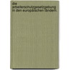 Die Arbeiterschutzgesetzgebung in den europäischen Ländern. door J.H. Van Zanten