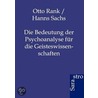 Die Bedeutung Der Psychoanalyse F R Die Geisteswissenschaften door Professor Otto Rank