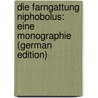 Die Farngattung Niphobolus: Eine Monographie (German Edition) by Friedrich Georg Giesenhagen Karl