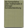 Die Formenlehre oder Mathematik in strenger Formelentwicklung door Grassmann Robert